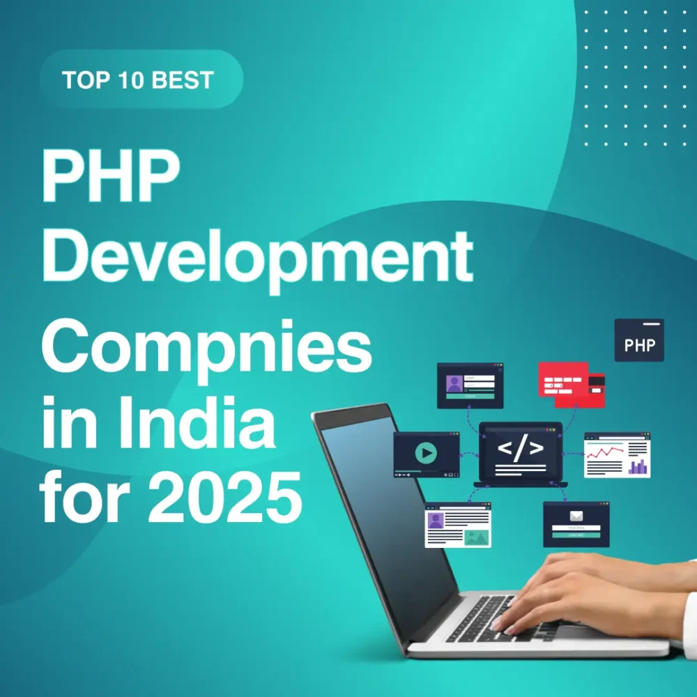 Top 10 Best PHP Development Compnies in India for 2025