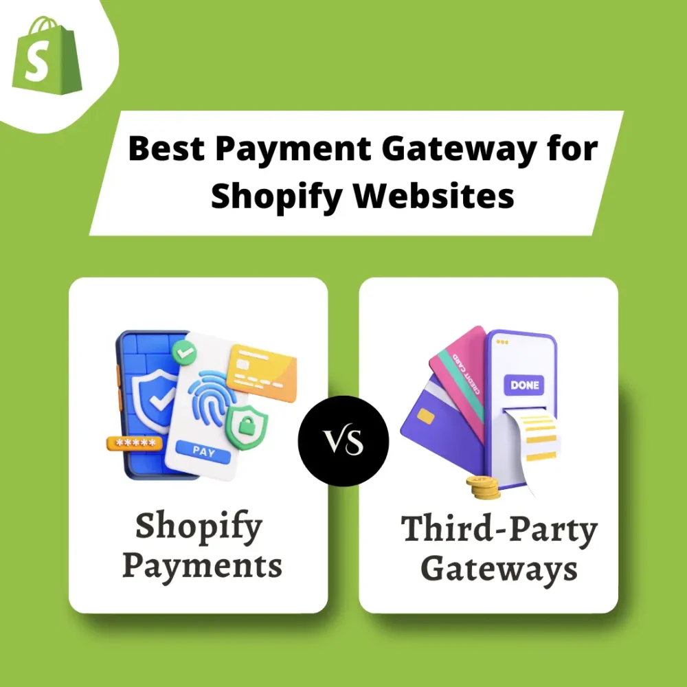 Shopify Payments vs. Third-Party Gateways: Choosing the Right Option