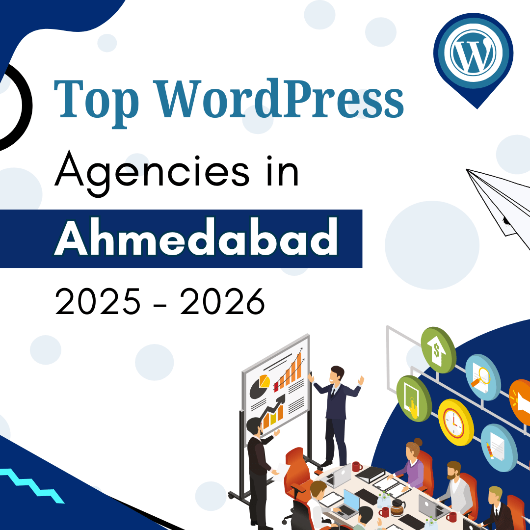 Top 10 WordPress Development Companies in Ahmedabad, India