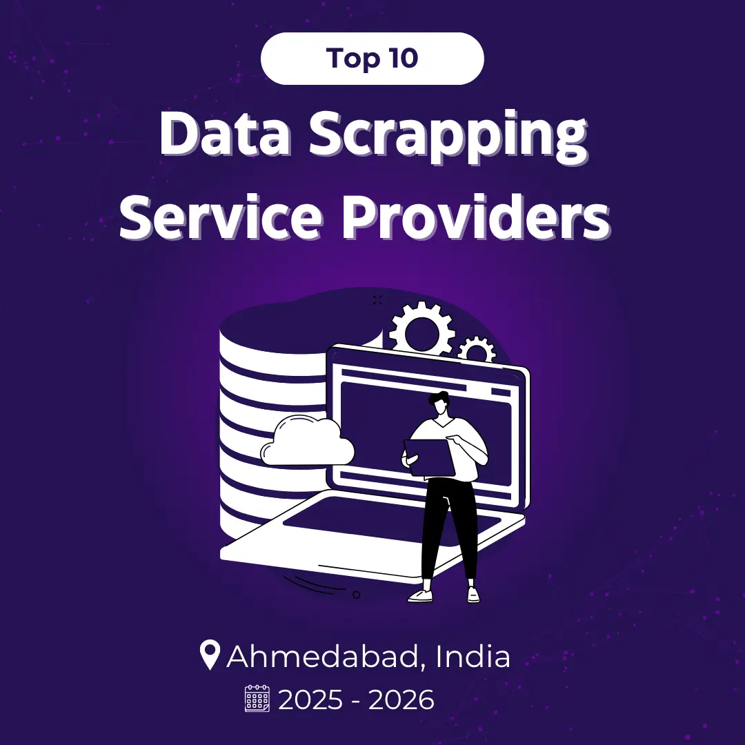 Top 10 Data Scrapping Service Providers in Ahmedabad, India