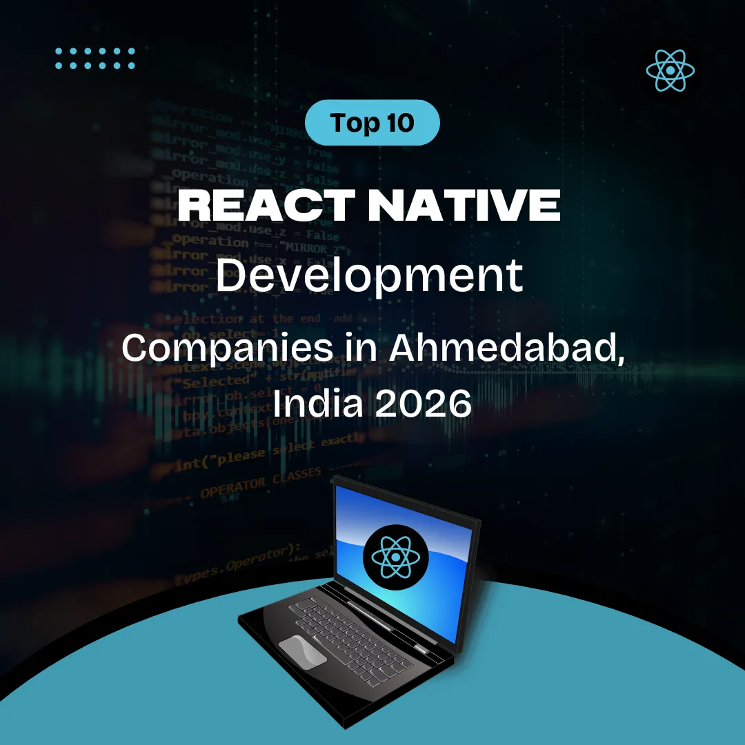 Top 10 React Native Development Companies in Ahmedabad, India 2026 (2)