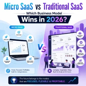 Micro SaaS vs Traditional SaaS Which Business Model Wins in 2026