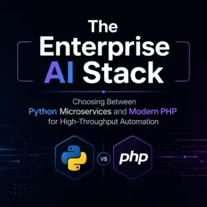 The Enterprise AI Stack Choosing Between Python Microservices and Modern PHP for High-Throughput Automation