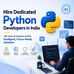 Hire Dedicated Python Developers in India with Deep AI Expertise to Build Intelligent, Future-Ready Solutions