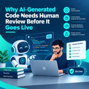 Why AI-Generated Code Needs Human Review Before It Goes Live
